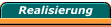 Realisierung