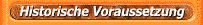 Historische Voraussetzungen