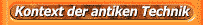 Kontext der antiken Technik